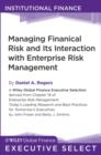 Image for Managing Financial Risk and Its Interaction with Enterprise Risk Management