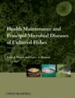 Image for Health Maintenance and Principal Microbial Diseases of Cultured Fishes