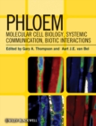 Image for Phloem  : molecular cell biology, systemic communication, biotic interactions