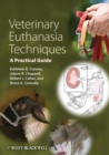 Image for Veterinary euthanasia techniques  : a practical guide