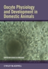 Image for Oocyte Physiology and Development in Domestic Animals