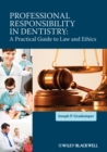Image for Professional responsibility in dentistry: a practical guide to law and ethics