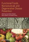 Image for Functional Foods, Nutraceuticals, and Degenerative Disease Prevention