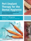 Image for Peri-implant therapy for the dental hygienist  : clinical guide to maintenance and disease complications