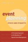 Image for Event planning: ethics and etiquette : a principled approach to the business of special event management