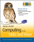 Image for Computing for the Older and Wiser: Get Up and Running on Your Home PC!