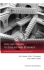 Image for Applying theory to educational research  : an introductory approach with case studies