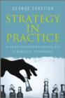 Image for Strategy in Practice : A Practitioner&#39;s Guide to Strategic Thinking