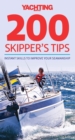 Image for Yachting monthly 200 skipper&#39;s tips  : instant skills to improve your seamanship