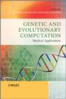 Image for Genetic and Evolutionary Computation : Medical Applications