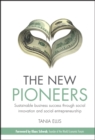 Image for The New Pioneers: Sustainable Business Success Through Social Innovation and Social Entrepreneurship