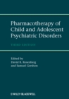 Image for Pharmacotherapy of Child and Adolescent Psychiatric Disorders