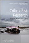 Image for Critical risk research  : practices, politics, and ethics