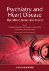 Image for Psychiatry and Heart Disease : The Mind, Brain, and Heart
