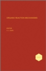 Image for Organic reaction mechanisms 2007