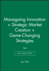 Image for Managaing Innovation 4e + Strategic Market Creation + Game-Changing Strategies Set