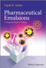 Image for Pharmaceutical emulsions  : a drug developer&#39;s toolbag