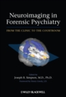 Image for Neuroimaging in forensic psychiatry  : from the clinic to the courtroom
