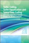 Image for Turbo Coding, Turbo Equalisation and Space-Time Coding : Exit-Chart-Aided Near-Capacity Designs for Wireless Channels