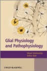 Image for Glial Physiology and Pathophysiology