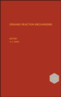 Image for Organic Reaction Mechanisms: 2008