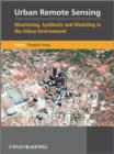 Image for Urban Remote Sensing - Monitoring, Synthesis and Modeling in the Urban Environment