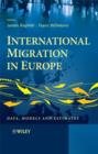 Image for International Migration in Europe : Data, Models and Estimates