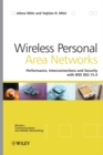 Image for Wireless Personal Area Networks: Performance, Interconnection, and Security with IEEE 802.15.4