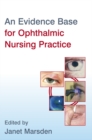 Image for An evidence base for ophthalmic nursing practice