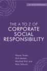 Image for The A to Z of corporate social responsibility: a complete reference guide to concepts, codes and organisations