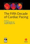 Image for The Fifth Decade of Cardiac Pacing