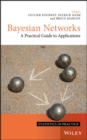 Image for Bayesian networks: a practical guide to applications