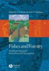 Image for Fishes and Forestry: Worldwide Watershed Interactions and Management