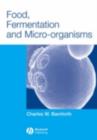 Image for Food, fermentation and micro-organisms