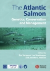 Image for The Atlantic salmon: genetics, conservation and management