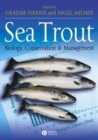 Image for Sea trout: biology, conservation and management : proceedings of the First International Sea Trout Symposium, Cardiff, July 2004