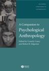 Image for A companion to psychological anthropology: modernity and psychocultural change