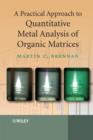 Image for A Practical Approach to Quantitative Metal Analysis of Organic Matrices