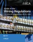 Image for Guide to the wiring regulations: 17th edition IEE Wiring Regulations (BS 7671:2008)