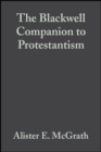 Image for The Blackwell companion to Protestantism