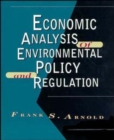 Image for Economic Analysis of Environmental Policy and Regulation
