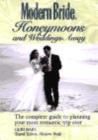 Image for Modern Bride Honeymoons and Weddings Away : The Complete Guide to Planning Your Most Romantic Trip Ever
