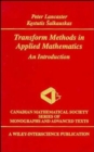 Image for Transform methods in applied mathematics  : an introduction