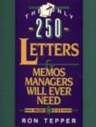 Image for The Only 250 Letters and Memos Managers Will Ever Need