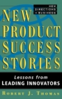 Image for New Product Success Stories : Lessons from Leading Innovators