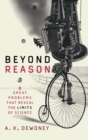 Image for Beyond reason  : eight great problems that reveal the limits of science