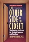 Image for The Other Side of the Closet : The Coming-out Crisis for Straight Spouses and Families