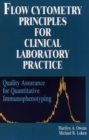 Image for Flow Cytometry Principles for Clinical Laboratory Practice : Quality Assurance for Quantitative Immunophenotyping