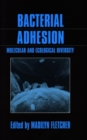 Image for Bacterial adhesion  : molecular and ecological diversity