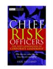 Image for Chief risk officers  : the next generation of revolutionary corporate leadership